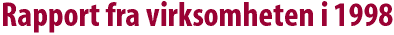 Rapport fra virksomheten i 1998